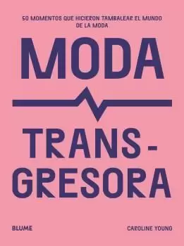MODA TRANSGRESORA MODA TRANSGRESORA