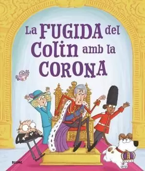 LA FUGIDA D'EN COLIN AMB LA CORONA LA FUGIDA D'EN COLIN AMB LA CORONA