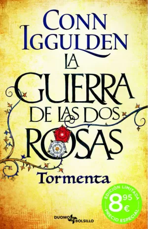 LA GUERRA DE LAS DOS ROSAS. TORMENTA LA GUERRA DE LAS DOS ROSAS. TORMENTA