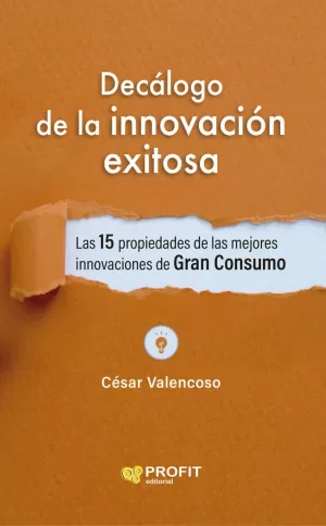 DECÁLOGO DE LA INNOVACION EXITOSA DECÁLOGO DE LA INNOVACION EXITOSA