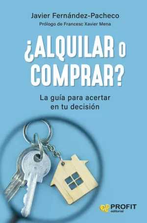 ¿ALQUILAR O COMPRAR? ¿ALQUILAR O COMPRAR?