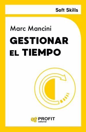 GESTIONAR EL TIEMPO GESTIONAR EL TIEMPO