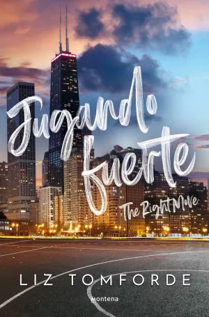 JUGANDO FUERTE (THE RIGHT MOVE) (LA CIUDAD DE LOS VIENTOS 2)