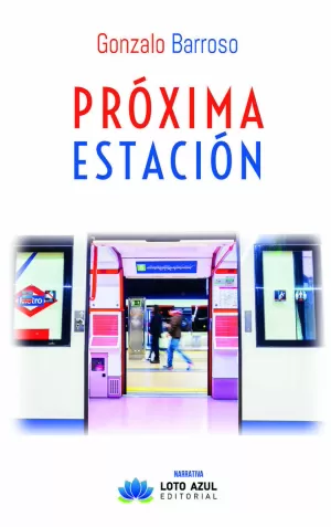 PRÓXIMA ESTACIÓN PRÓXIMA ESTACIÓN
