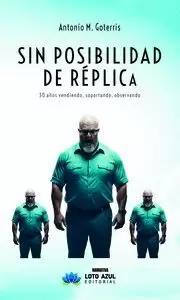 SIN POSIBILIDAD DE RÉPLICA SIN POSIBILIDAD DE RÉPLICA