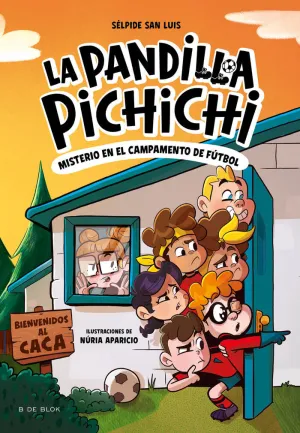 PANDILLA PICHICHI 2. MISTERIO EN EL CAMPAMENTO DE