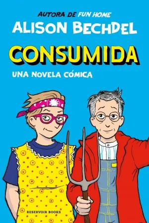 CONSUMIDA (ALISON BECHDEL)