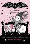 ISADORA MOON 8 - ISADORA MOON VA A UNA FIESTA DE PIJAMAS