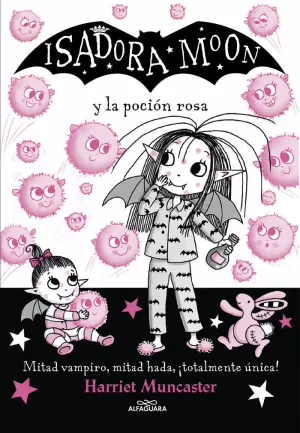 ISADORA MOON 11 - ISADORA MOON Y LA POCIÓN ROSA ISADORA MOON 11 - ISADORA MOON Y LA POCIÓN ROSA