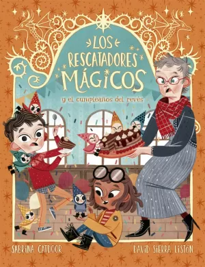LOS RESCATADORES MÁGICOS 2. EL CUMPLEAÑOS DEL REVÉS LOS RESCATADORES MÁGICOS 2. EL CUMPLEAÑOS DEL REVÉS