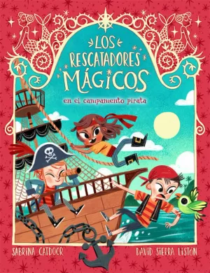 LOS RESCATADORES MÁGICOS 4. EN EL CAMPAMENTO PIRATA LOS RESCATADORES MÁGICOS 4. EN EL CAMPAMENTO PIRATA