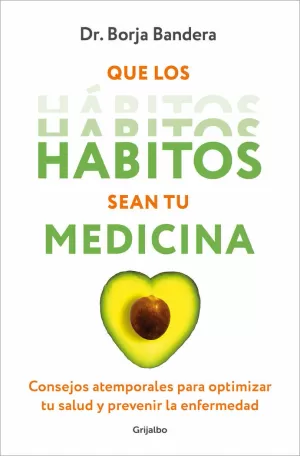 QUE LOS HÁBITOS SEAN TU MEDICINA QUE LOS HÁBITOS SEAN TU MEDICINA