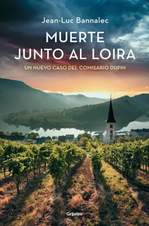 MUERTE JUNTO AL LOIRA (COMISARIO DUPIN 12) MUERTE JUNTO AL LOIRA (COMISARIO DUPIN 12)