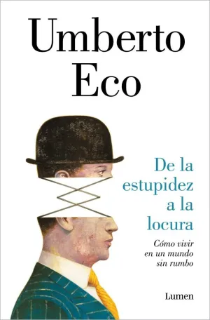 DE LA ESTUPIDEZ A LA LOCURA DE LA ESTUPIDEZ A LA LOCURA