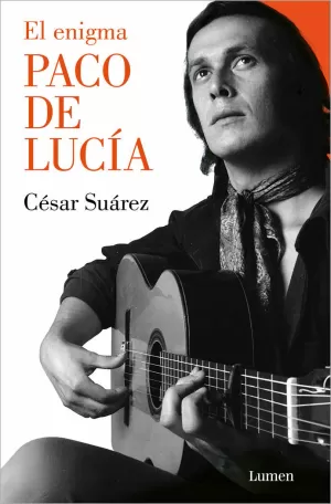 EL ENIGMA PACO DE LUCÍA EL ENIGMA PACO DE LUCÍA