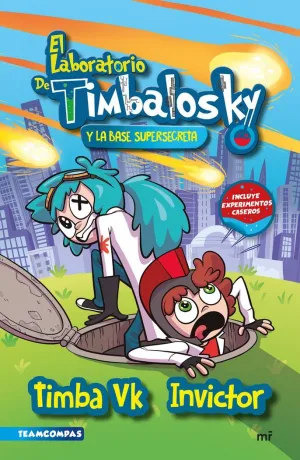EL LABORATORIO DE TIMBALOSKY Y LA BASE SUPERSECRETA EL LABORATORIO DE TIMBALOSKY Y LA BASE SUPERSECRETA