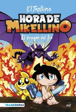 HORA DE MIKELLINO 2. EL DRAGÓN DEL FIN HORA DE MIKELLINO 2. EL DRAGÓN DEL FIN