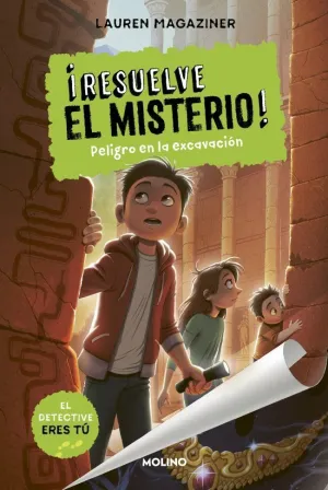 RESUELVE EL MISTERIO 4. PELIGRO EN LA EXCAVACIÓN