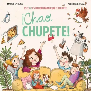¡CHAO, CHUPETE! ¡CHAO, CHUPETE!