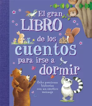 EL GRAN LIBRO DE LOS CUENTOS PARA IRSE A DORMIR EL GRAN LIBRO DE LOS CUENTOS PARA IRSE A DORMIR