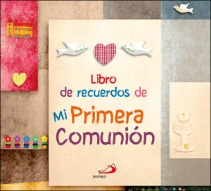 LIBRO DE RECUERDOS DE MI PRIMERA COMUNIÓN LIBRO DE RECUERDOS DE MI PRIMERA COMUNIÓN