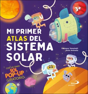 MI PRIMER ATLAS DEL SISTEMA SOLAR MI PRIMER ATLAS DEL SISTEMA SOLAR