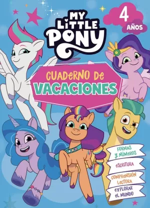 MY LITTLE PONY. CUADERNO DE VACACIONES - 4 AÑOS
