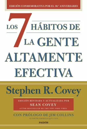 LOS 7 HÁBITOS DE LA GENTE ALTAMENTE EFECTIVA (30.º ANIVERSARIO) LOS 7 HÁBITOS DE LA GENTE ALTAMENTE EFECTIVA (30.º ANIVERSARIO)