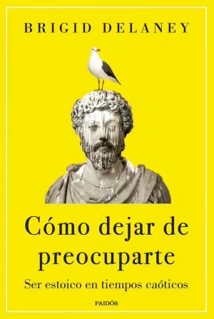 CÓMO DEJAR DE PREOCUPARTE CÓMO DEJAR DE PREOCUPARTE