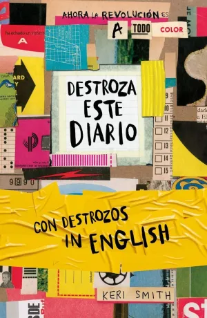 DESTROZA ESTE DIARIO. AHORA A TODO COLOR Y CON DES DESTROZA ESTE DIARIO. AHORA A TODO COLOR Y CON DES