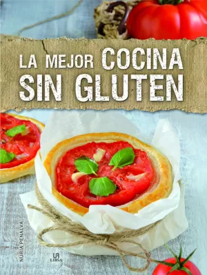 LA MEJOR COCINA SIN GLUTEN LA MEJOR COCINA SIN GLUTEN