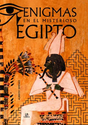 ENIGMAS EN EL MISTERIOSO EGIPTO ENIGMAS EN EL MISTERIOSO EGIPTO