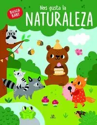 NOS GUSTA LA NATURALEZA- COL. BUSCA BABY NOS GUSTA LA NATURALEZA- COL. BUSCA BABY