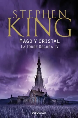 MAGO Y CRISTAL (LA TORRE OSCURA 4) MAGO Y CRISTAL (LA TORRE OSCURA 4)