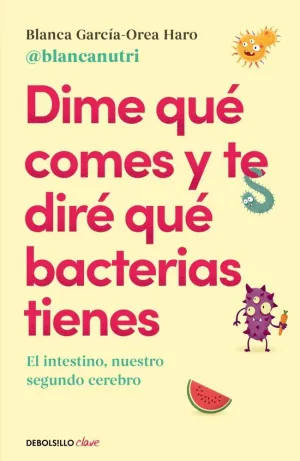 DIME QUÉ COMES Y TE DIRÉ QUÉ BACTERIAS TIENES (DB) DIME QUÉ COMES Y TE DIRÉ QUÉ BACTERIAS TIENES (DB)