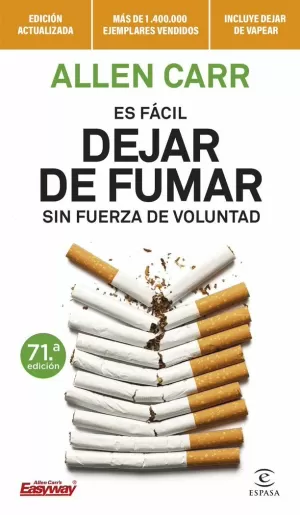 ES FÁCIL DEJAR DE FUMAR SIN FUERZA DE VOLUNTAD ES FÁCIL DEJAR DE FUMAR SIN FUERZA DE VOLUNTAD