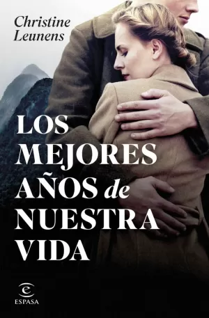 LOS MEJORES AÑOS DE NUESTRA VIDA LOS MEJORES AÑOS DE NUESTRA VIDA