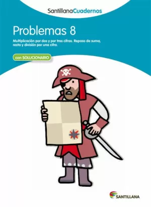 PROBLEMAS 8 SANTILLANA CUADERNOS PROBLEMAS 8 SANTILLANA CUADERNOS