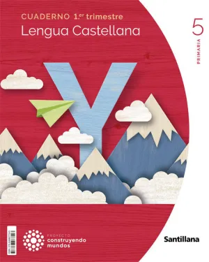 CUADERNO LENGUA 5 PRIMARIA 1 TRIM CONSTRUYENDO MUNDOS CUADERNO LENGUA 5 PRIMARIA 1 TRIM CONSTRUYENDO MUNDOS