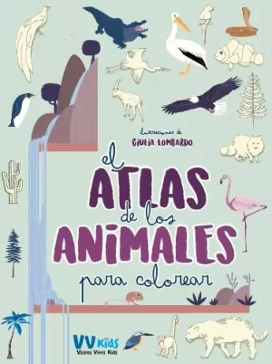 EL ATLAS DE LOS ANIMALES PARA COLOREAR (VVKIDS) EL ATLAS DE LOS ANIMALES PARA COLOREAR (VVKIDS)