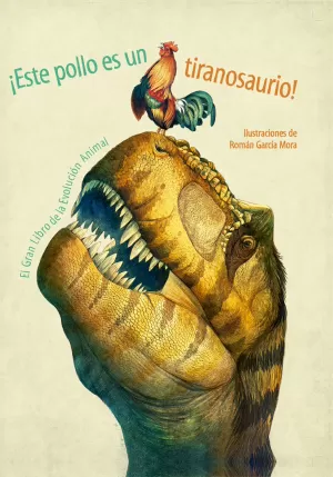 ÁESTE POLLO ES UN TIRANOSAURIO! (VVKIDS) ÁESTE POLLO ES UN TIRANOSAURIO! (VVKIDS)