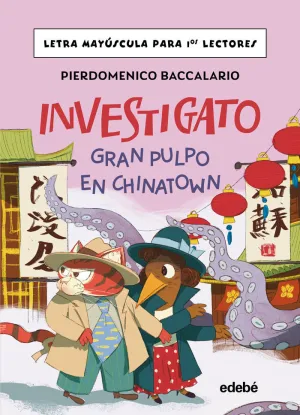 INVESTIGATO. GRAN PULPO EN CHINATOWN INVESTIGATO. GRAN PULPO EN CHINATOWN