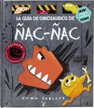 LA GUÍA DE DINOSAURIOS DE ÑAC-ÑAC LA GUÍA DE DINOSAURIOS DE ÑAC-ÑAC