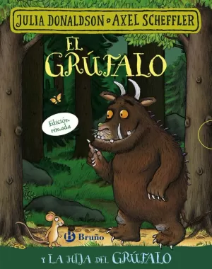 EL GRÚFALO Y LA HIJA DEL GRÚFALO. EDICIÓN RIMADA EL GRÚFALO Y LA HIJA DEL GRÚFALO. EDICIÓN RIMADA