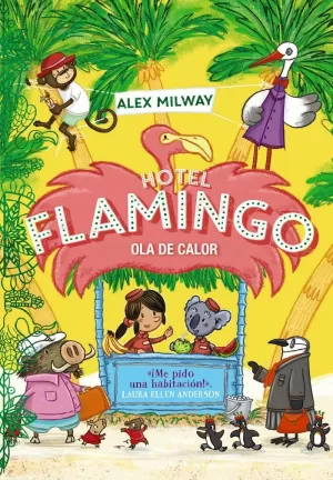 HOTEL FLAMINGO. OLA DE CALOR (LIBRO 2) HOTEL FLAMINGO. OLA DE CALOR (LIBRO 2)