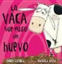 LA VACA QUE PUSO UN HUEVO LA VACA QUE PUSO UN HUEVO