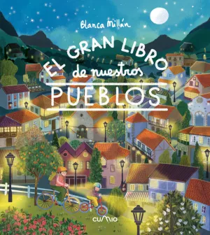 EL GRAN LIBRO DE NUESTROS PUEBLOS EL GRAN LIBRO DE NUESTROS PUEBLOS