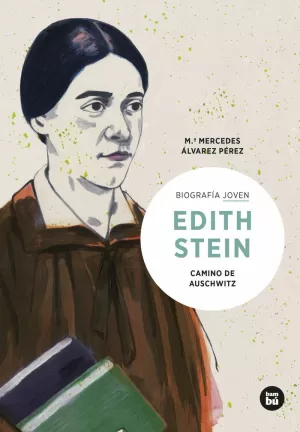 EDITH STEIN. CAMINO DE AUSCHWITZ EDITH STEIN. CAMINO DE AUSCHWITZ
