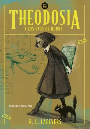 THEODOSIA Y LOS OJOS DE HORUS THEODOSIA Y LOS OJOS DE HORUS