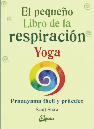 EL PEQUEÑO LIBRO DE LA RESPIRACIÓN YOGA EL PEQUEÑO LIBRO DE LA RESPIRACIÓN YOGA